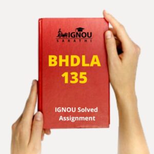 BHDLA 135 Solved Assignment